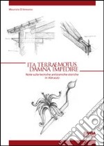 Ita terraemotus damna impedire. Note sulle tecniche antisismiche storiche in Abruzzo libro