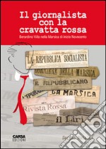 Il giornalista dalla cravatta rossa. Berardino Villa nella Marsica di inizio Novecento