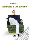 Giovinezza di uno scrittore libro