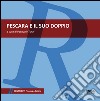 Pescara e il suo doppio libro di Tunzi P. (cur.)