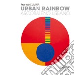 Urban rainbow. Arcobaleno urbano