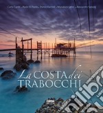 La costa dei trabocchi. Ediz. italiana e inglese libro