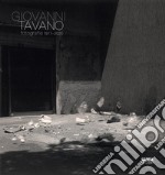 Giovanni Tavano. Fotografie 1977-2020. Ediz. italiana e inglese libro