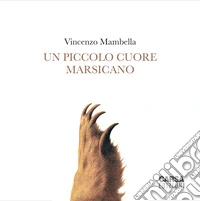 Un piccolo cuore marsicano libro