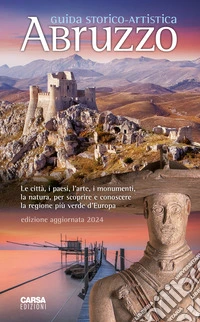 Abruzzo. Guida storico-artistica