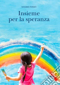 Insieme per la speranza libro