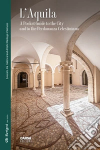 L'Aquila. A pocket guide to the city and to the Perdonanza Celestiniana libro