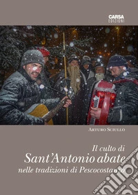 Il culto di sant'Antonio abate nelle tradizioni di Pescocostanzo libro