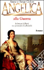 Angelica alla guerra libro