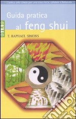 Guida pratica al feng shui libro