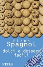 Dolci e dessert facili libro