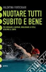 Nuotare tutti subito e bene libro