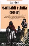 Garibaldi e Anita corsari libro