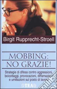 Mobbing: no grazie! libro