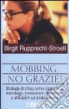 Mobbing: no grazie! libro