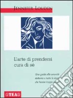 L'Arte di prendersi cura di sé libro