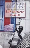 Fata Morgana d'amore libro