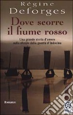 Dove scorre il fiume rosso