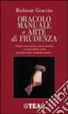 Oracolo manuale e arte di prudenza libro