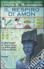 Il respiro di Amon. Le indagini del principe Meren alla corte di Tutankhamon. Vol. 2 libro