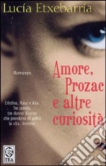 Amore, Prozac e altre curiosità