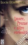 Amore, Prozac e altre curiosità libro