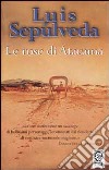 Le rose di Atacama libro di Sepúlveda Luis