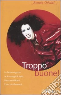 Troppo buone! Le brave ragazze se le mangia il lupo libro