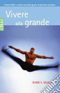Vivere alla grande