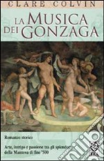 La musica dei Gonzaga libro