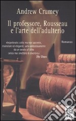 Il professore, Rousseau e l'arte dell'adulterio libro