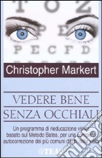 Vedere bene senza occhiali libro