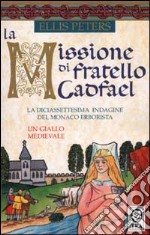 La missione di fratello Cadfael libro