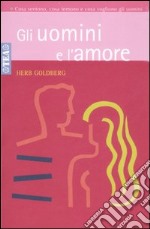 Gli uomini e l'amore libro