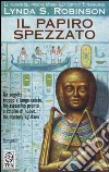 Il papiro spezzato. Le indagini del principe Meren alla corte di Tutankhamon. Vol. 3 libro