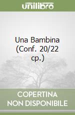 Una Bambina (Conf. 20/22 cp.) libro