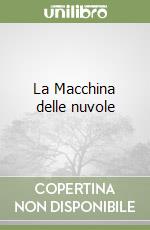 La Macchina delle nuvole libro