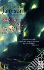 Rapida scende la notte. Capire il suicidio libro