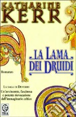 La lama dei Druidi. La saga di Deverry libro