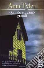 Quando eravamo grandi libro