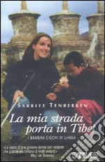 La mia strada porta in Tibet