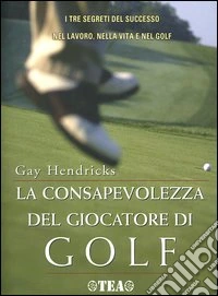 La Consapevolezza del giocatore di golf libro