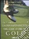 La Consapevolezza del giocatore di golf libro