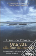 Una vita alla fine del mondo libro