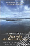 Una vita alla fine del mondo libro