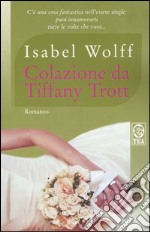 Colazione da Tiffany Trott libro