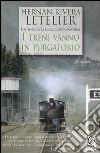 I treni vanno in purgatorio libro