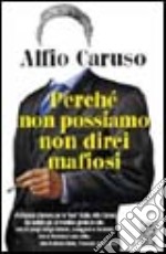 Perché non possiamo non dirci mafiosi libro