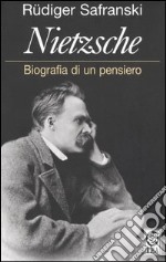 Nietzsche. Biografia di un pensiero libro