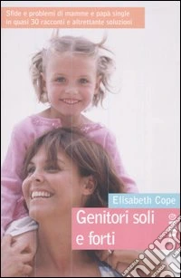 Genitori soli e forti libro